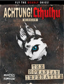 Achtung! Cthulhu 2d20: The Romanian Imperative (PDF)