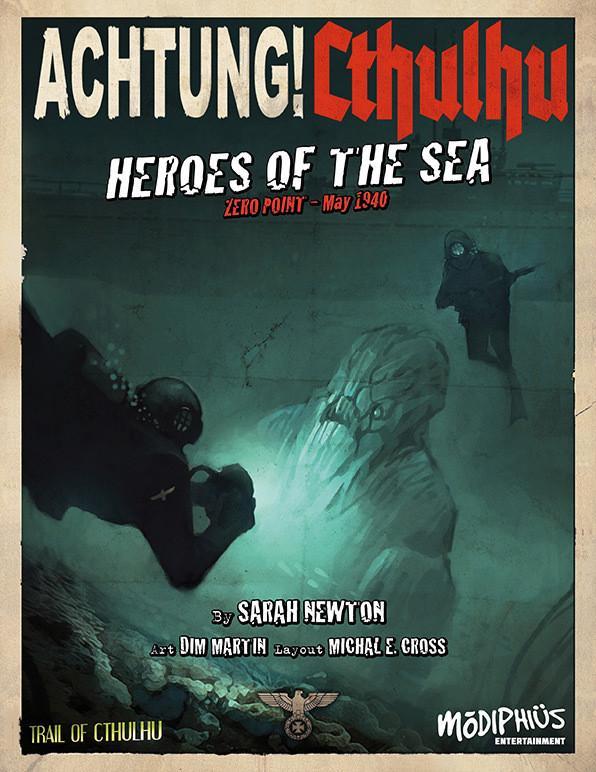 Achtung! Cthulhu - Zero Point - Heroes of the Sea - Trail of Cthulhu - PDF - Modiphius Entertainment