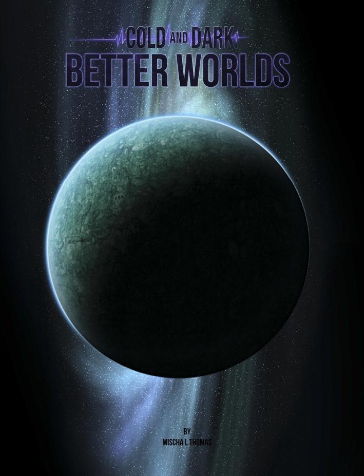 Cold and Dark: Better Worlds - PDF - Modiphius Entertainment