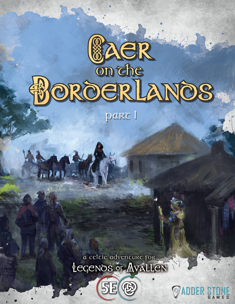 Legends of Avallen - Caer on the Borderlands: Part 1 (FREE PDF)